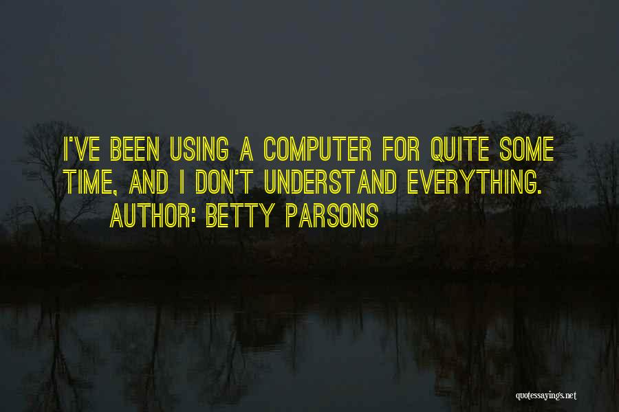 Betty Parsons Quotes 1682274