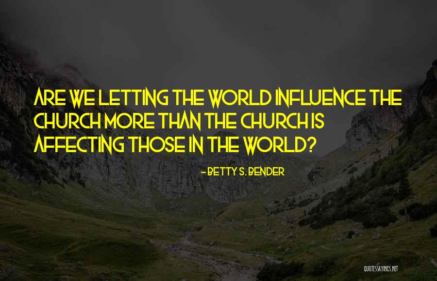 Betty S. Bender Quotes 1546527