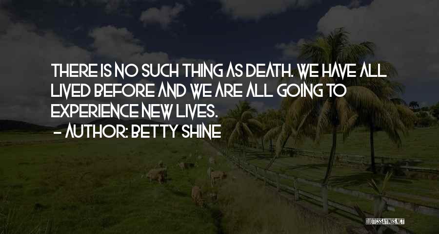 Betty Shine Quotes 1973124