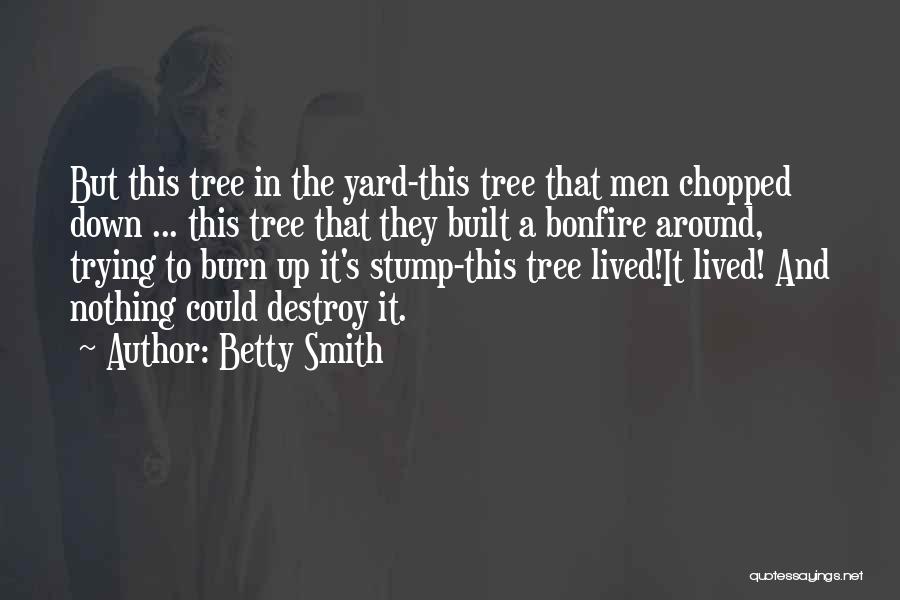 Betty Smith Quotes 1489319