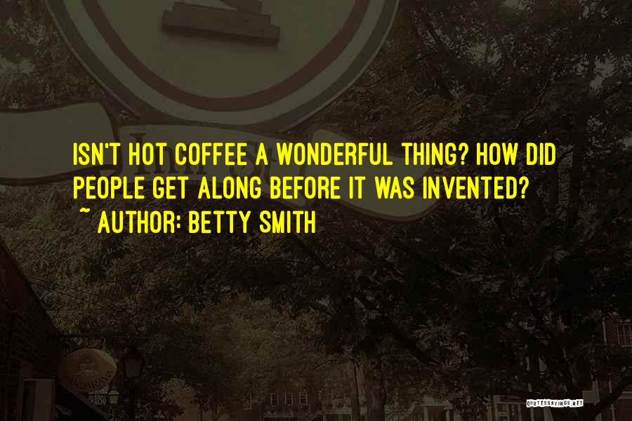 Betty Smith Quotes 153854