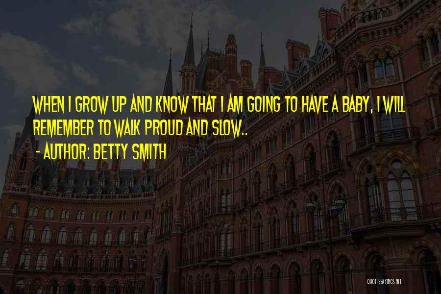 Betty Smith Quotes 1820624