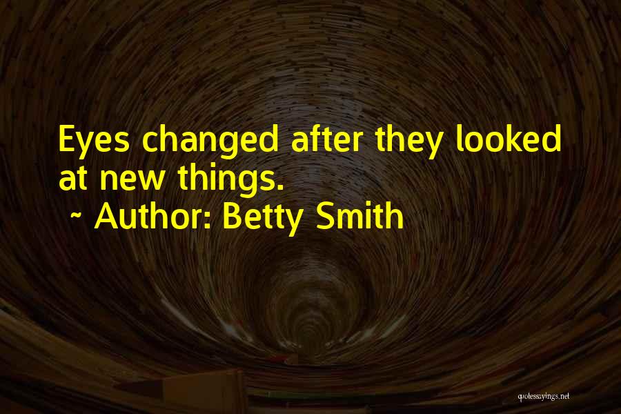 Betty Smith Quotes 1875120