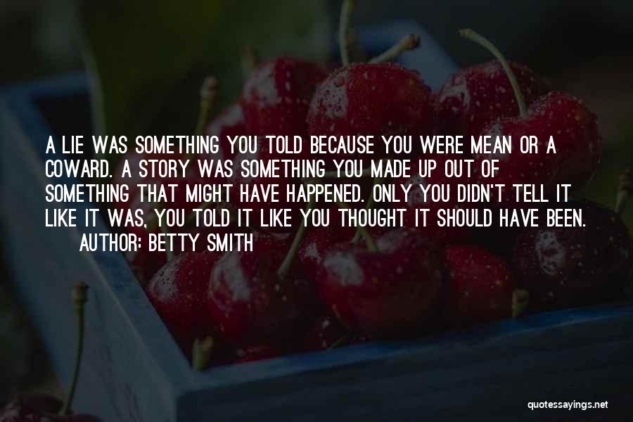 Betty Smith Quotes 2045999