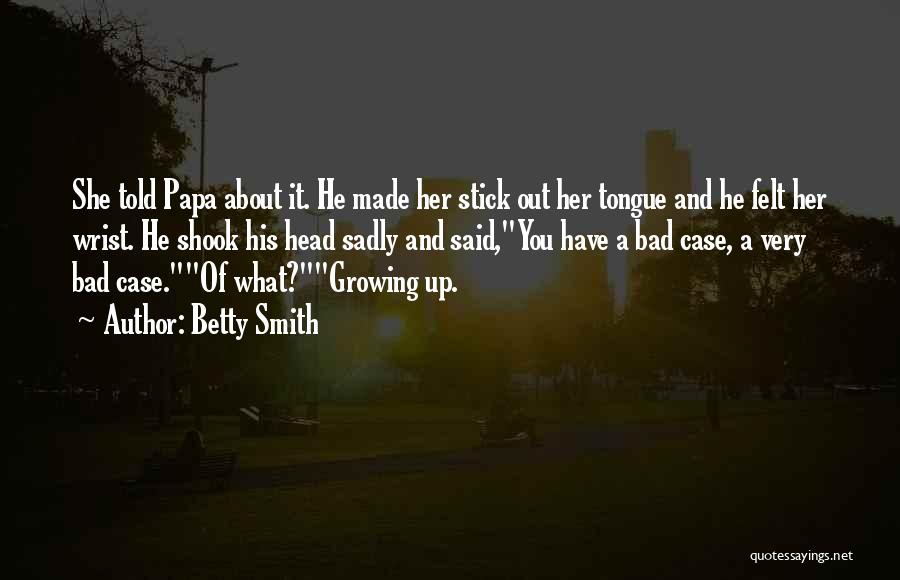 Betty Smith Quotes 2046415