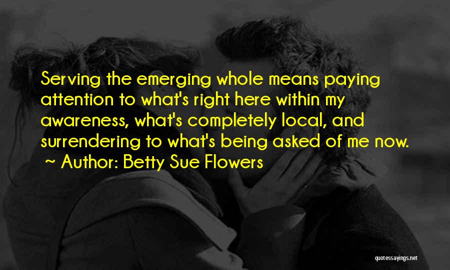 Betty Sue Flowers Quotes 1030685