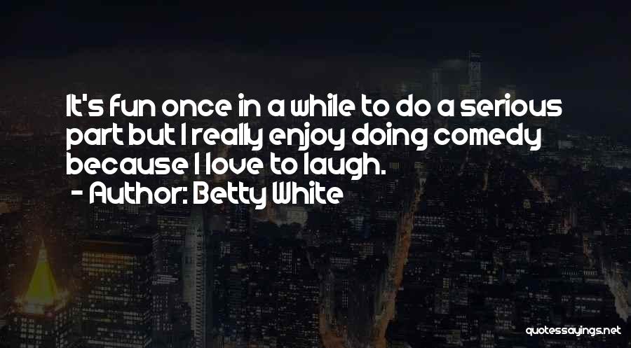 Betty White Quotes 101181