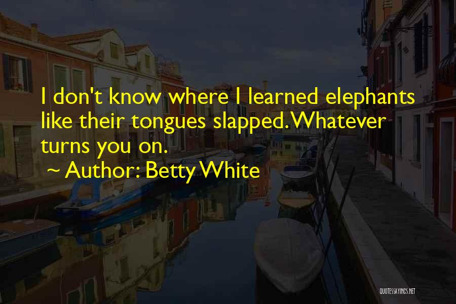 Betty White Quotes 117826