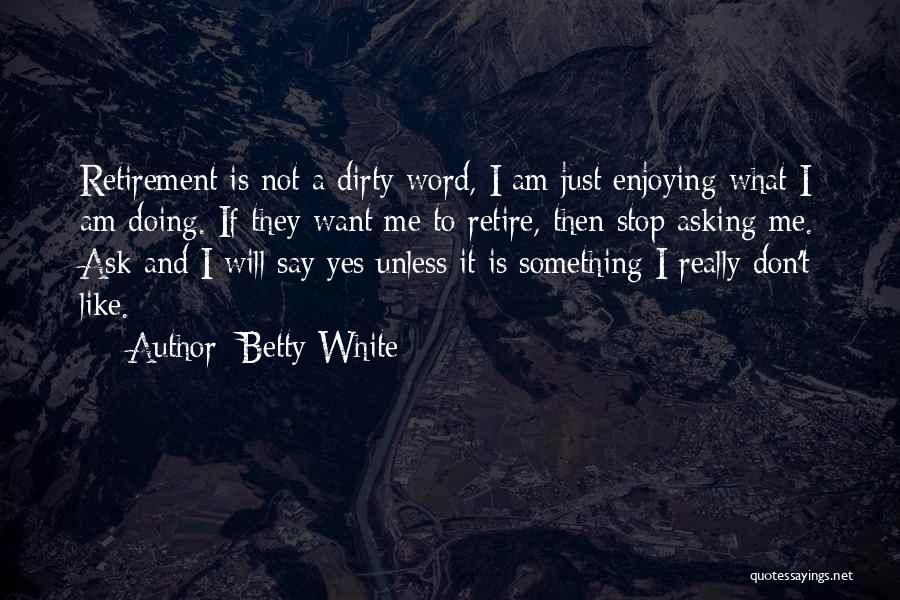 Betty White Quotes 1208965