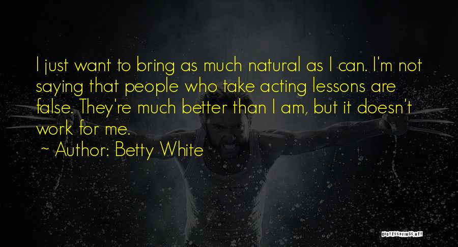 Betty White Quotes 1228652