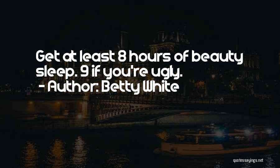 Betty White Quotes 1306999