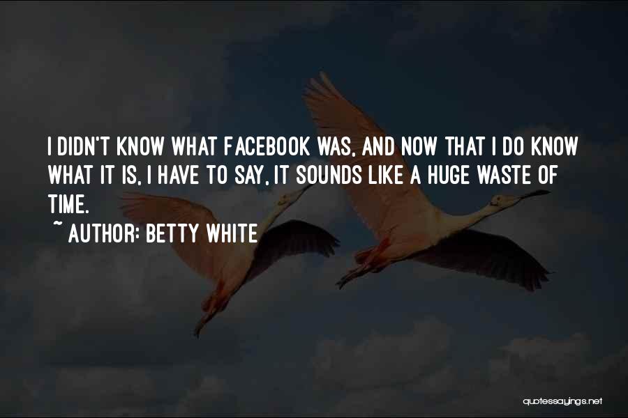 Betty White Quotes 1821181