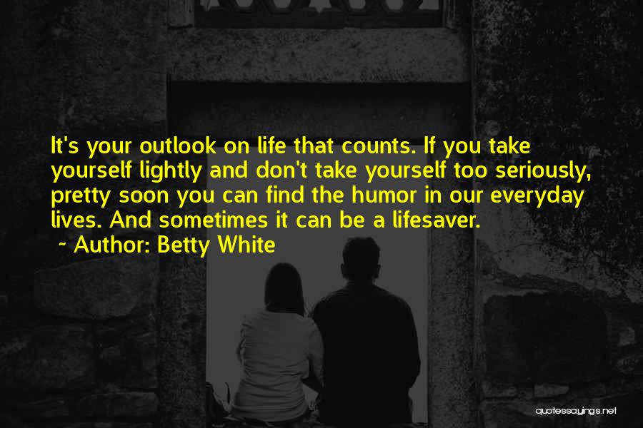 Betty White Quotes 302926