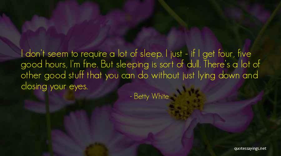 Betty White Quotes 308510