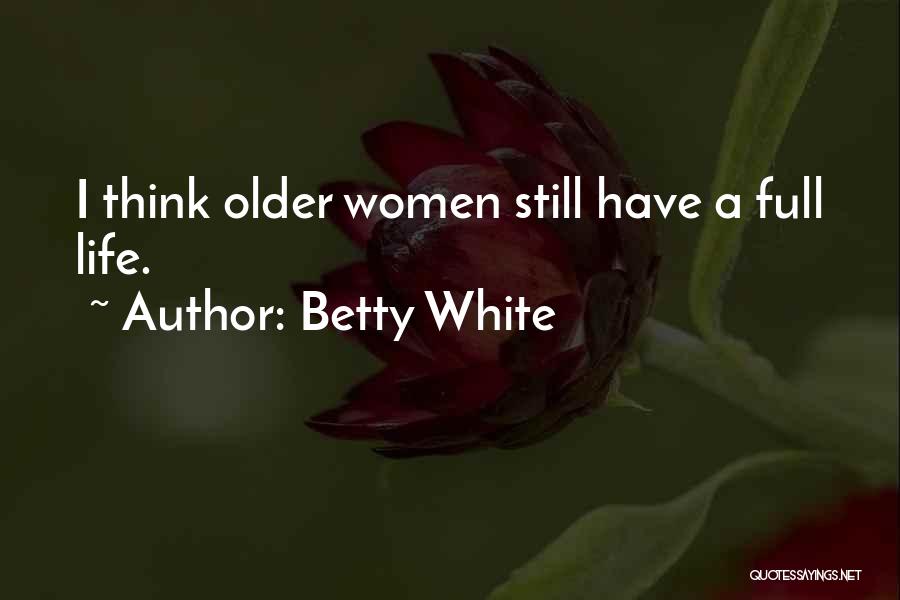 Betty White Quotes 687573