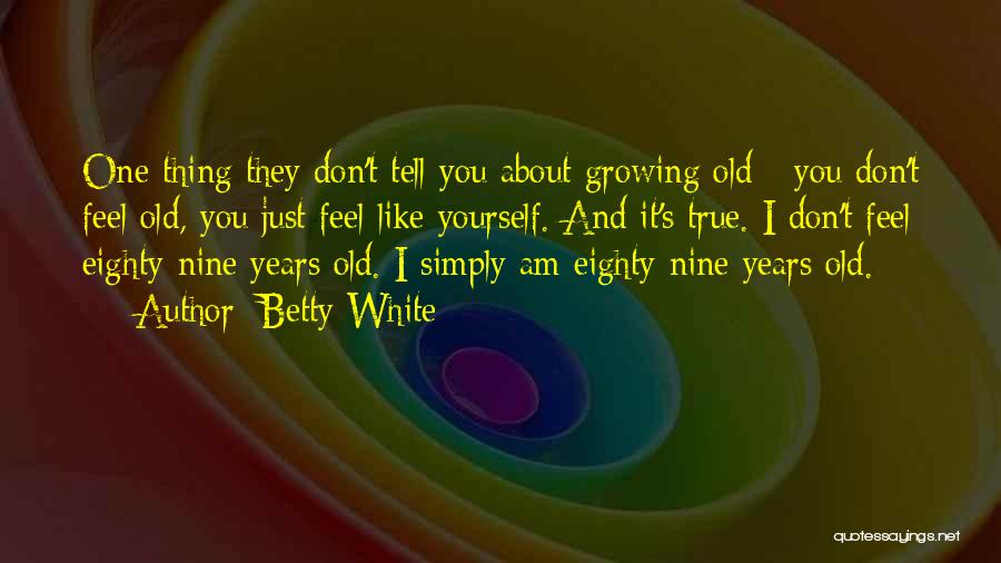 Betty White Quotes 795514 Betty White Quotes 795514