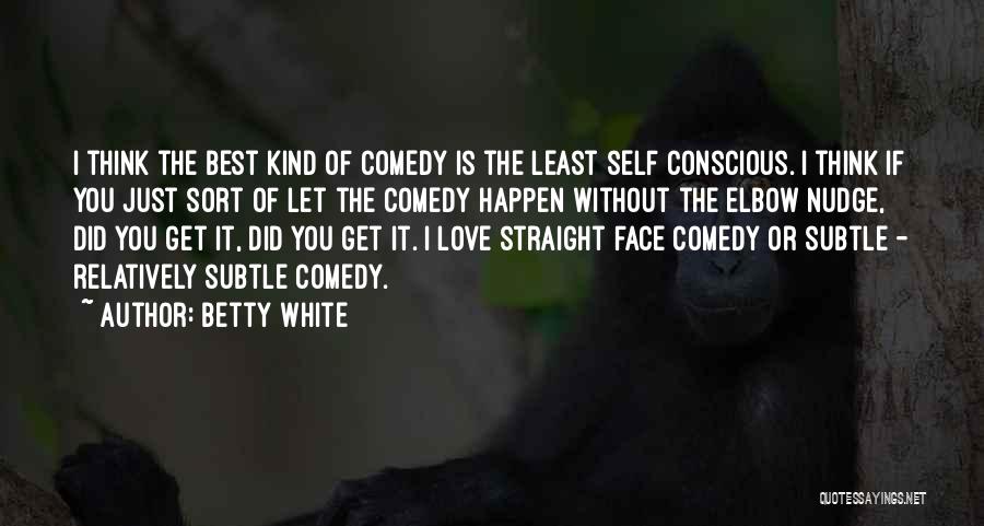 Betty White Quotes 984735 Betty White Quotes 984735