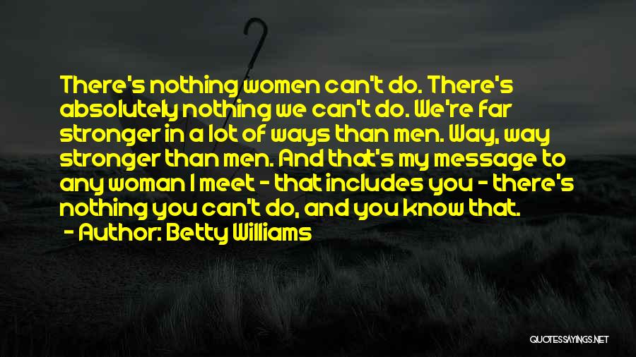 Betty Williams Quotes 654474