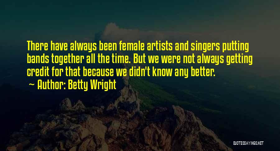 Betty Wright Quotes 490135