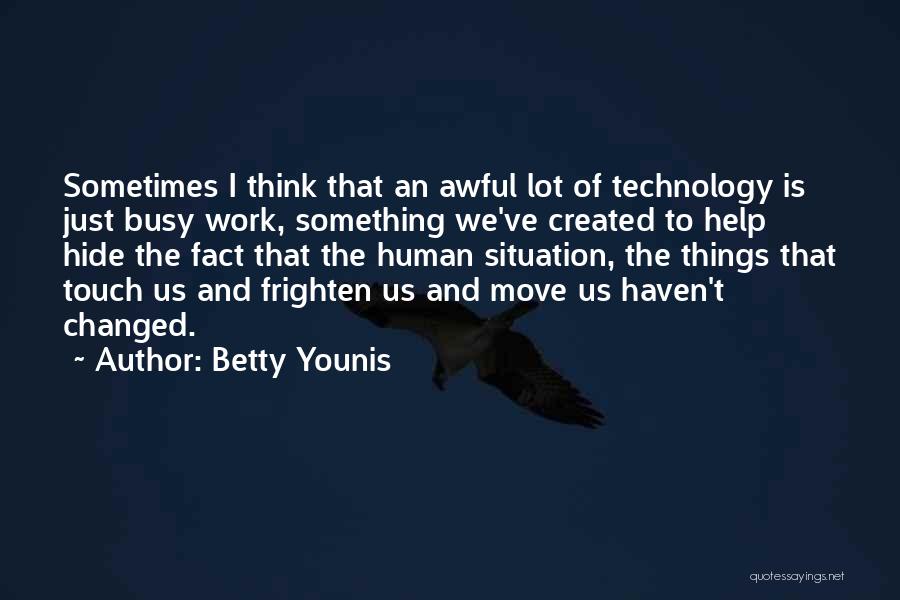 Betty Younis Quotes 203107