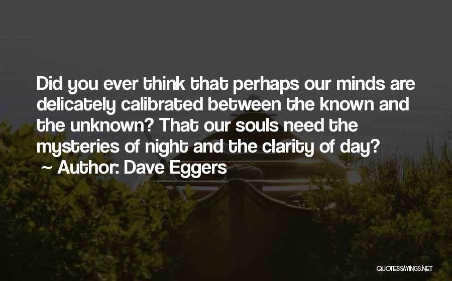 Between Day And Night Quotes By Dave Eggers