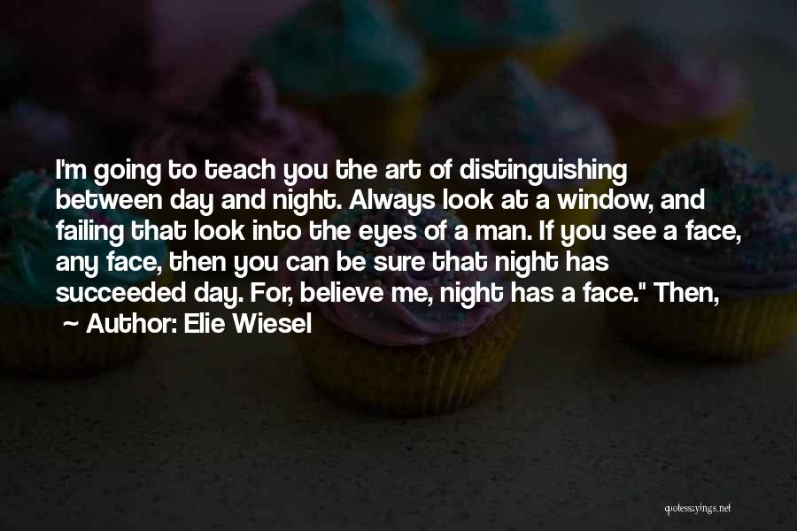 Between Day And Night Quotes By Elie Wiesel