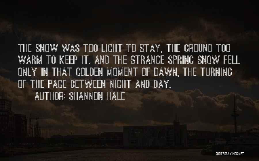 Between Day And Night Quotes By Shannon Hale