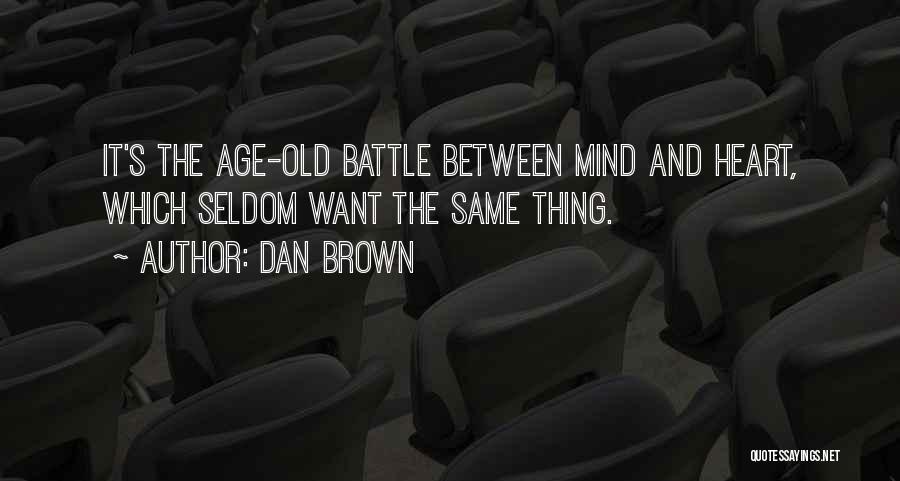 Between Heart And Mind Quotes By Dan Brown