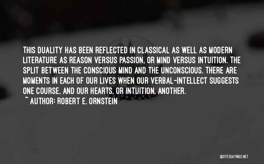 Between Heart And Mind Quotes By Robert E. Ornstein