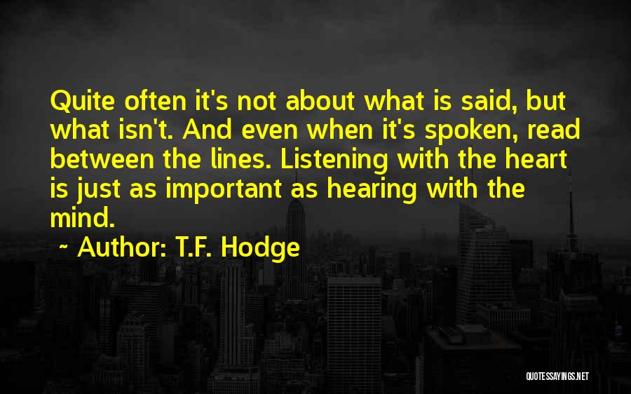 Between Heart And Mind Quotes By T.F. Hodge