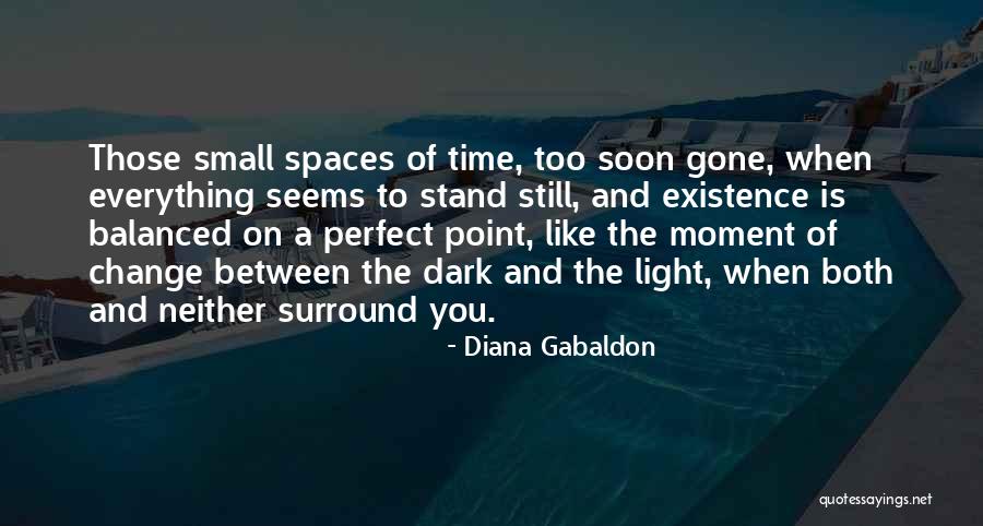 Between Light And Dark Quotes By Diana Gabaldon Between Light And Dark Quotes By Diana Gabaldon