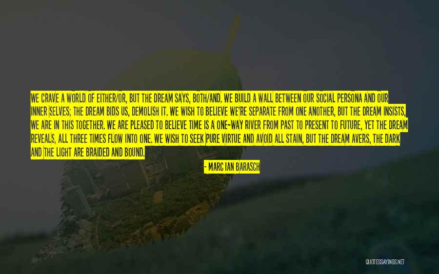 Between Light And Dark Quotes By Marc Ian Barasch Between Light And Dark Quotes By Marc Ian Barasch