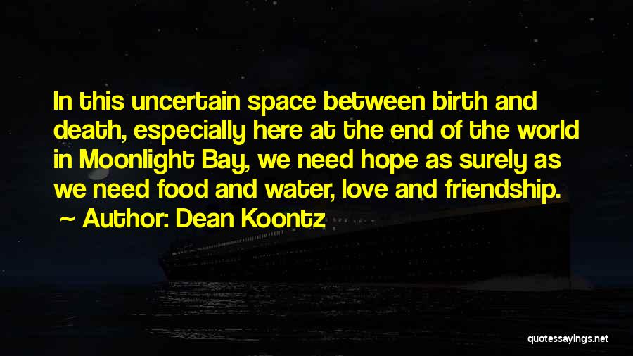 Between Love And Friendship Quotes By Dean Koontz