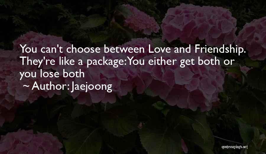 Between Love And Friendship Quotes By Jaejoong