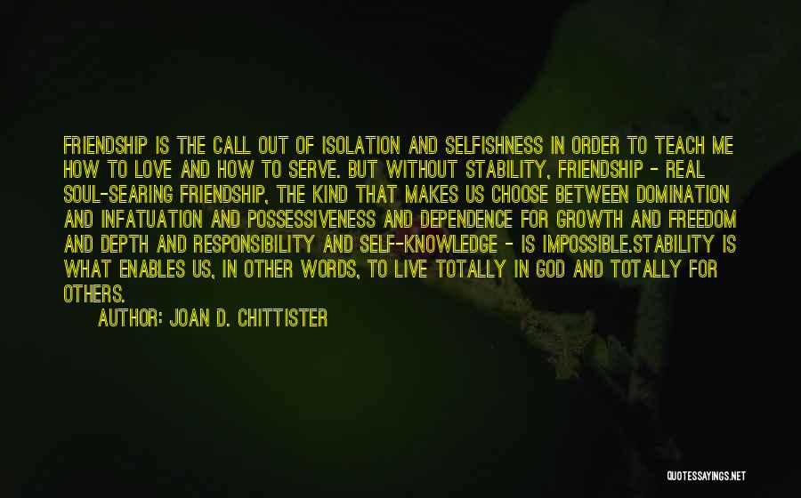 Between Love And Friendship Quotes By Joan D. Chittister