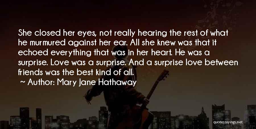 Between Love And Friendship Quotes By Mary Jane Hathaway