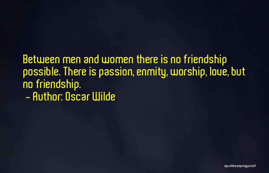 Between Love And Friendship Quotes By Oscar Wilde