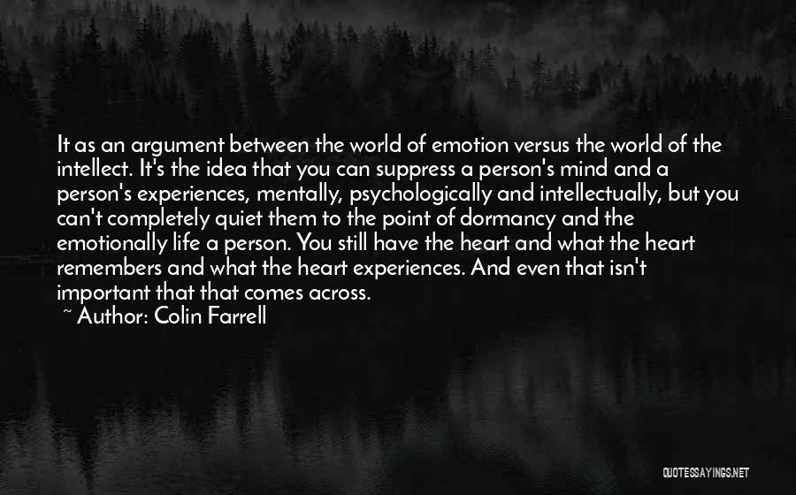 Between Mind And Heart Quotes By Colin Farrell