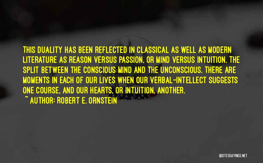 Between Mind And Heart Quotes By Robert E. Ornstein
