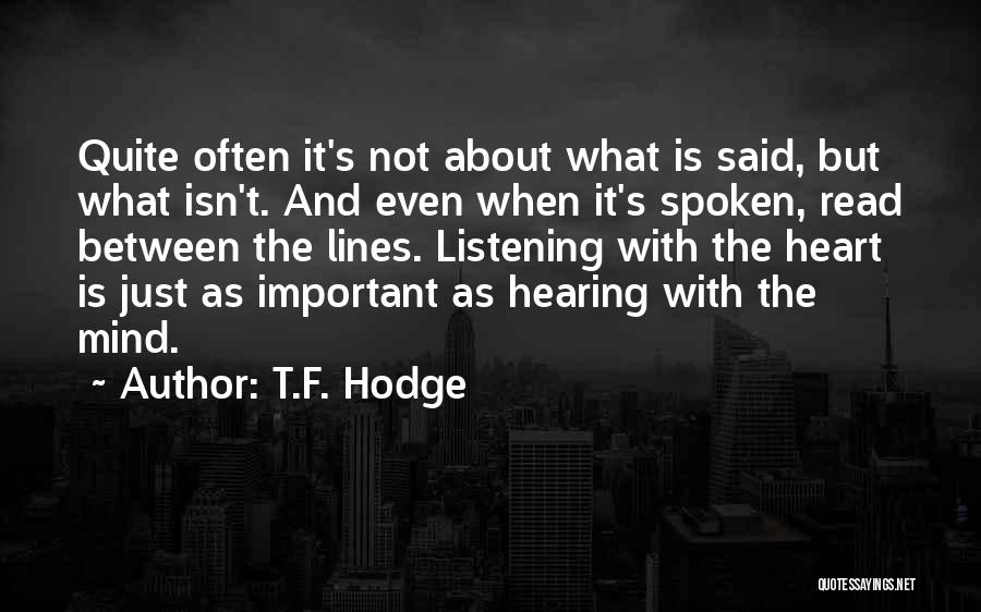 Between Mind And Heart Quotes By T.F. Hodge