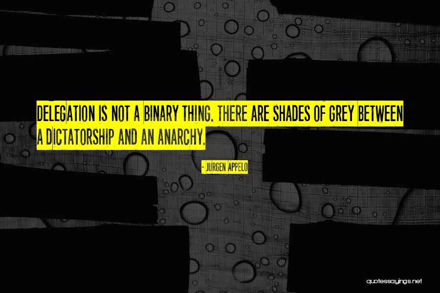 Between Shades Of Grey Quotes By Jurgen Appelo Between Shades Of Grey Quotes By Jurgen Appelo