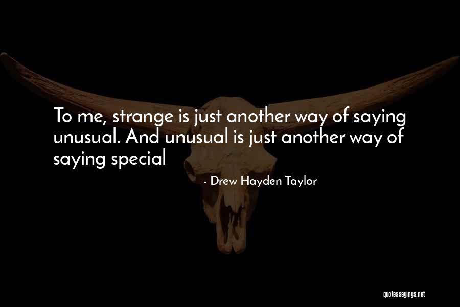 Between Storms Quotes By Drew Hayden Taylor Between Storms Quotes By Drew Hayden Taylor