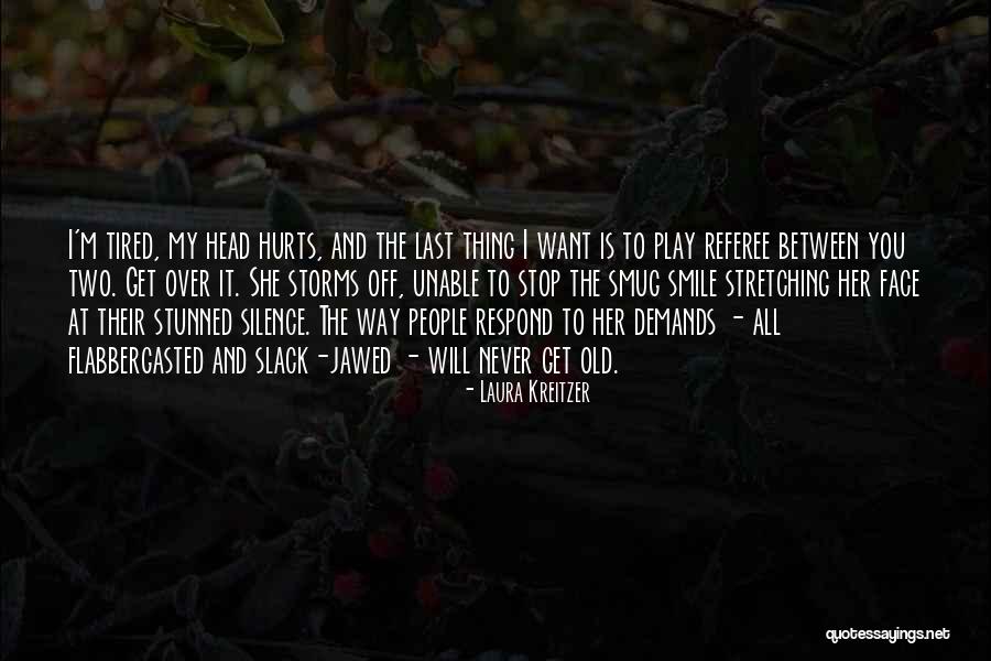 Between Storms Quotes By Laura Kreitzer Between Storms Quotes By Laura Kreitzer