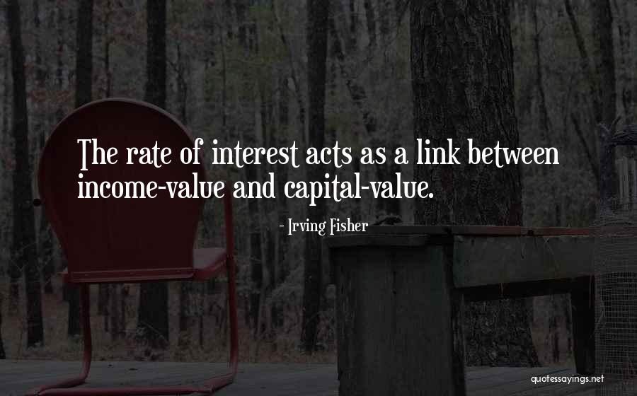 Between The Acts Quotes By Irving Fisher Between The Acts Quotes By Irving Fisher