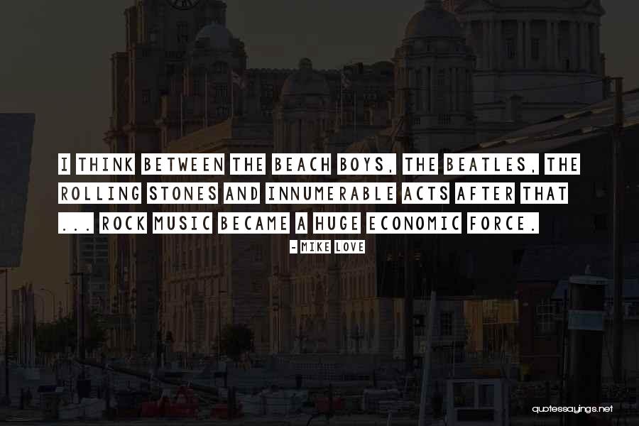 Between The Acts Quotes By Mike Love Between The Acts Quotes By Mike Love