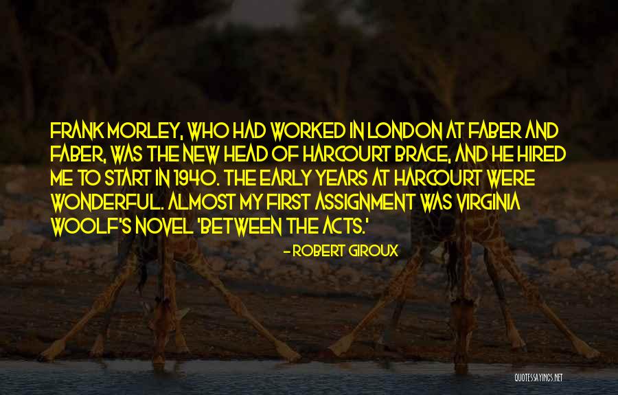 Between The Acts Quotes By Robert Giroux Between The Acts Quotes By Robert Giroux