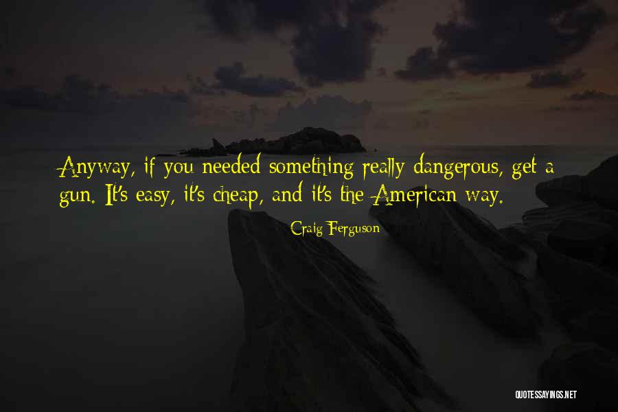 Between The Bridge And The River Quotes By Craig Ferguson Between The Bridge And The River Quotes By Craig Ferguson