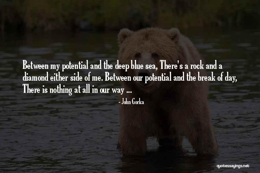 Between The Deep Blue Sea And Me Quotes By John Gorka Between The Deep Blue Sea And Me Quotes By John Gorka