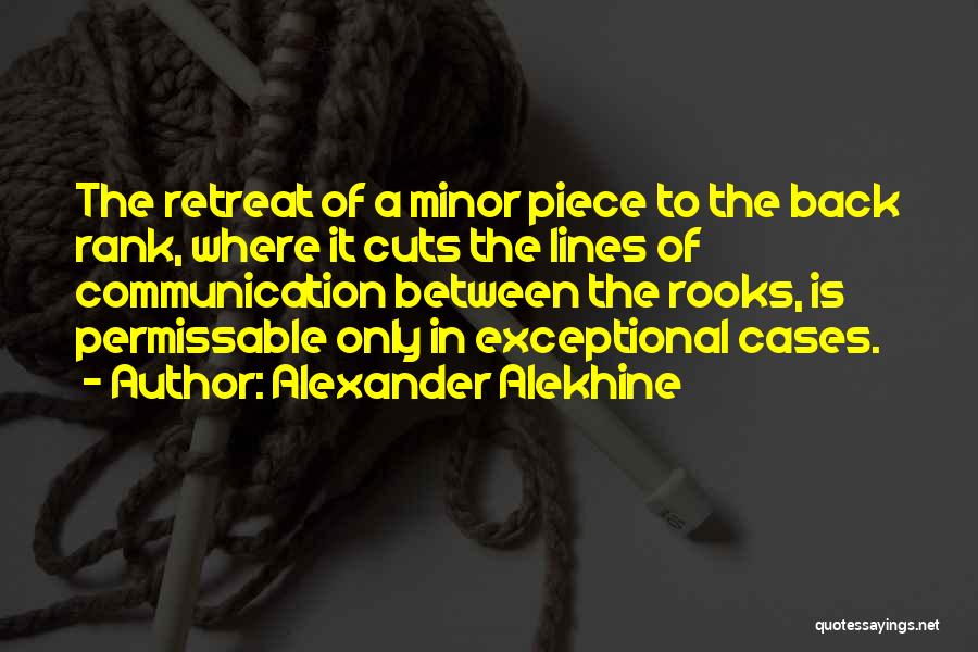 Between The Lines Quotes By Alexander Alekhine