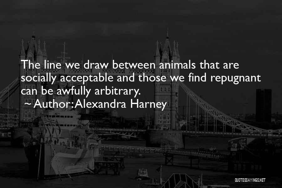 Between The Lines Quotes By Alexandra Harney